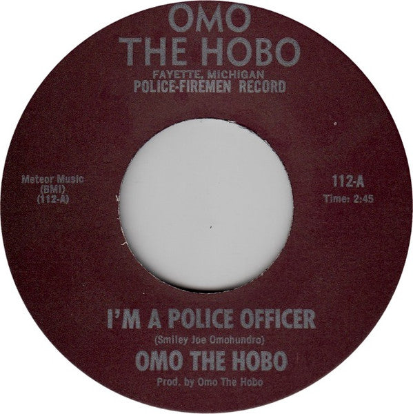 Omo The Hobo : I'm A Police Officer / Hey Firemen Put Out The Fire (7")