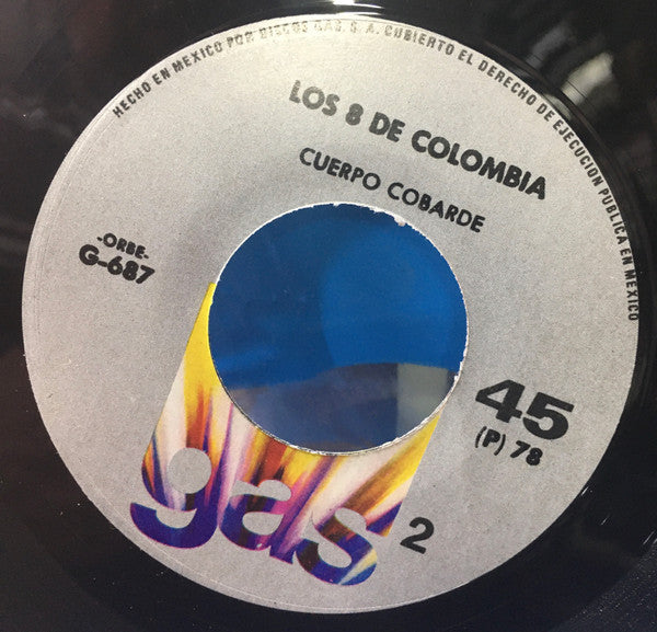 Los 8 De Colombia* : La Roncona / Cuerpo Cobarde (7")