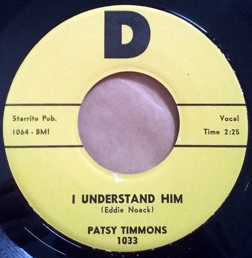 Patsy Timmons : I Understand Him / Step Aside Old Heart (7", Single)