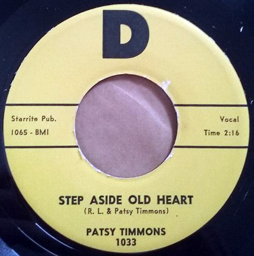 Patsy Timmons : I Understand Him / Step Aside Old Heart (7", Single)