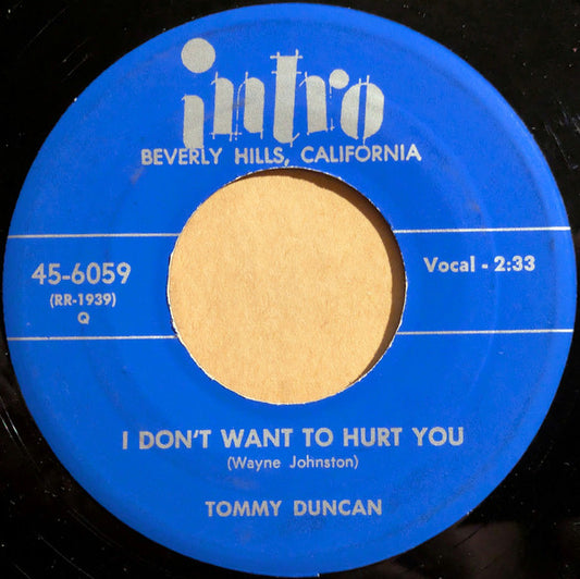 Tommy Duncan : I Don't Want To Hurt You / Who Drank My Beer (While I Was In The Rear) (7", Single)