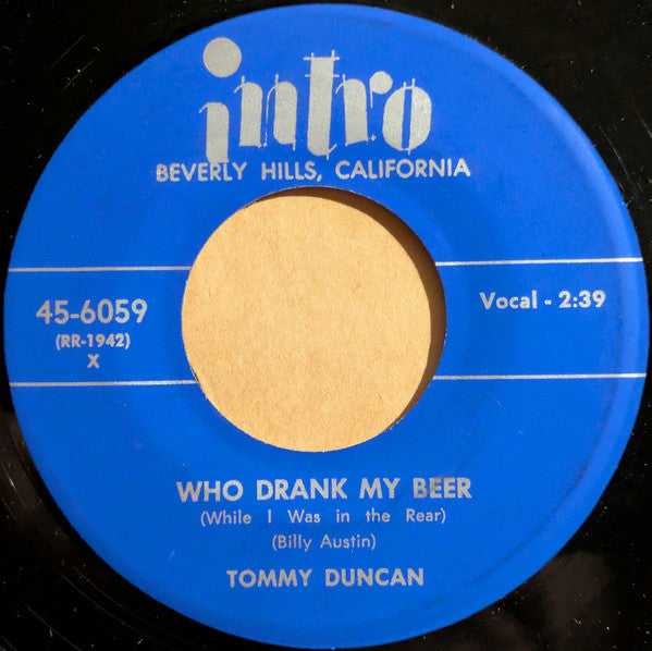 Tommy Duncan : I Don't Want To Hurt You / Who Drank My Beer (While I Was In The Rear) (7", Single)