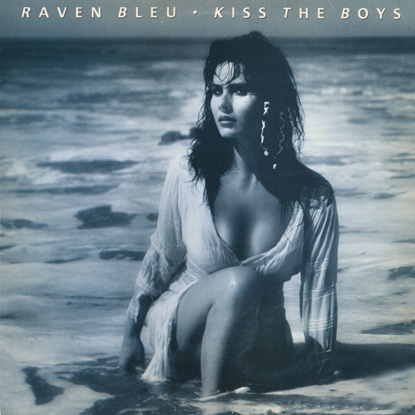 Raven Bleu : Kiss The Boys (12")