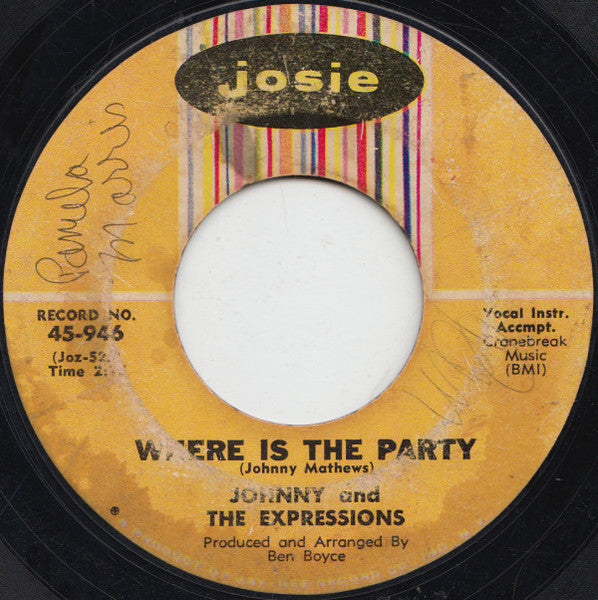 Johnny And The Expressions* : Where Is The Party / Something I Want To Tell You (7", Single, Styrene)