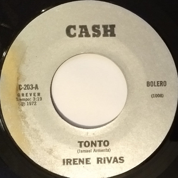 Irene Rivas : Tonto / No Te Dejare De Amar (7")