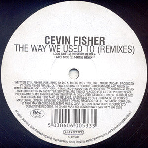 Cevin Fisher : The Way We Used To (Remixes) (Part Two) (12")