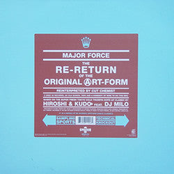 Major Force : The Re-Return Of The Original Art-Form (12")