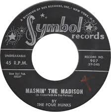 The Four Hunks : Mashin' The Madison / Sweet Tooth (7", Single)