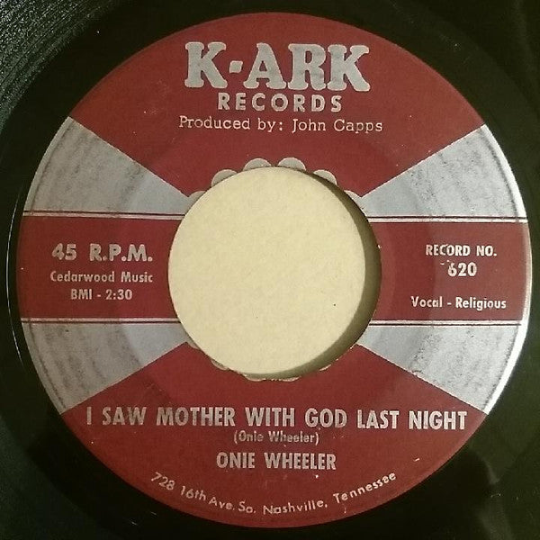 Onie Wheeler : I Saw Mother With God Last Night (7", Single)