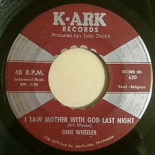 Onie Wheeler : I Saw Mother With God Last Night (7", Single)