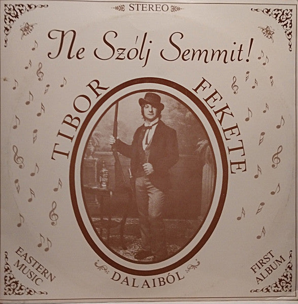 Tibor Fekete : Ne Szólj Semmit! (LP, Album)