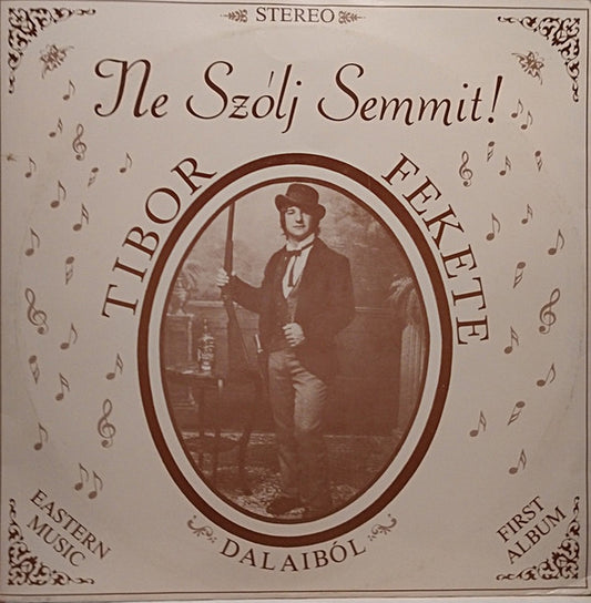 Tibor Fekete : Ne Szólj Semmit! (LP, Album)