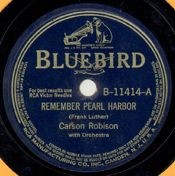 Carson Robison : Remember Pearl Harbor / We're Gonna Have To Slap The Dirty Little Jap (And Uncle Sam's The Guy Who Can Do It) (Shellac, 10")