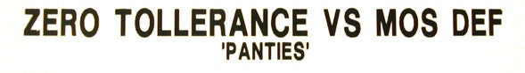 Mos Def : Panties (Zero Tolerance Remix) (12", S/Sided, Unofficial, W/Lbl)