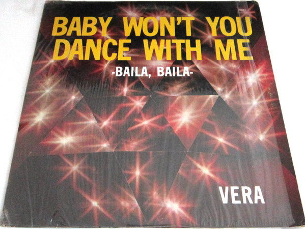 Vera (2) : Baila Baila = Baby Won't You Dance With Me (12")