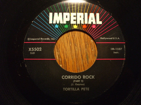 Tortilla Pete : Corrido Rock (Part 1) / Corrido Rock (Part 2) (7", Single)