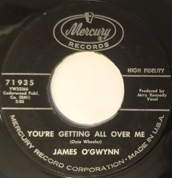 James O'Gwynn : My Name Is Mud / You're Getting All Over Me (7", Single, Styrene, All)