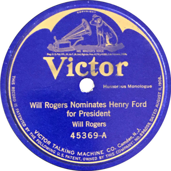 Will Rogers (2) : Will Rogers Nominates Henry Ford for President / Will Rogers Tells Traffic Chiefs How to Direct Traffic (Shellac, 10")