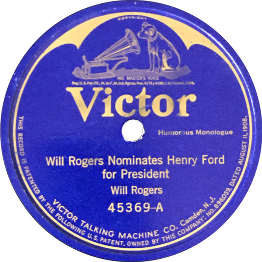 Will Rogers (2) : Will Rogers Nominates Henry Ford for President / Will Rogers Tells Traffic Chiefs How to Direct Traffic (Shellac, 10")