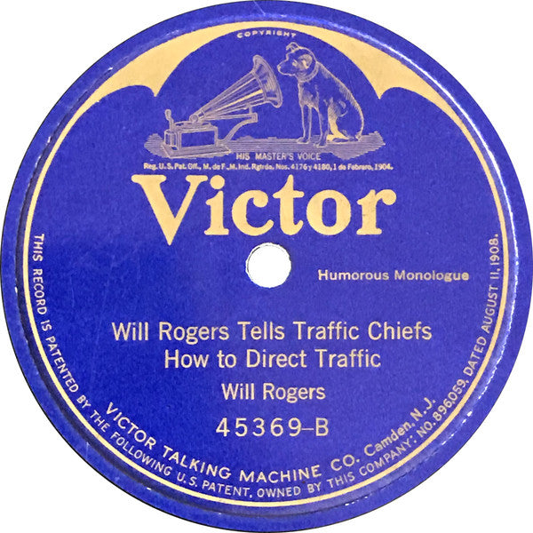 Will Rogers (2) : Will Rogers Nominates Henry Ford for President / Will Rogers Tells Traffic Chiefs How to Direct Traffic (Shellac, 10")