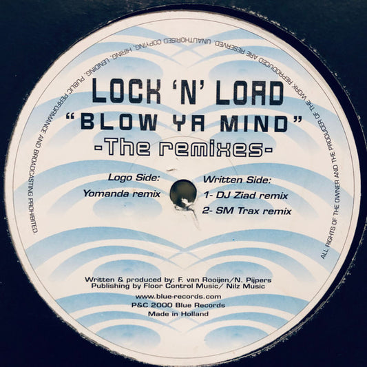 Lock 'N Load : Blow Ya Mind  (The Remixes) (12")