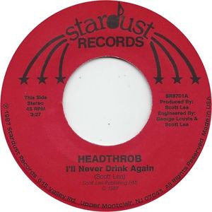 Headthrob : I'll Never Drink Again (7", Single)