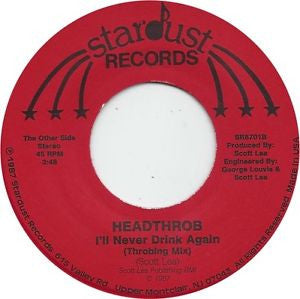 Headthrob : I'll Never Drink Again (7", Single)