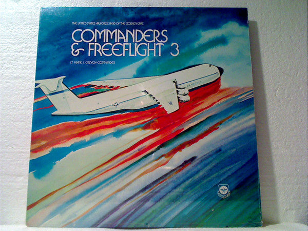 Air Force Band Of The Golden Gate, Commanders Jazz Ensemble & The United States Air Force Band Of The Golden Gate "Freeflight" Rock Band, Frank J. Grzych II : Commanders & Freeflight 3 (LP, Album)