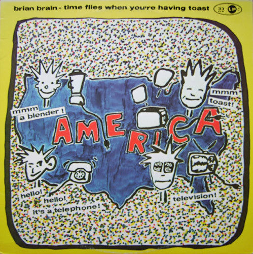 Brian Brain : Time Flies When You're Having Toast (LP, Album)