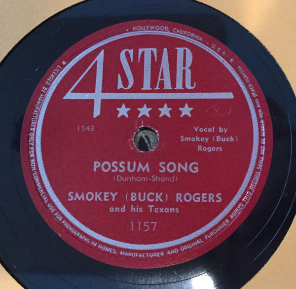 Smokey “Buck” Rogers And His Texans* : I Can’t Help The Way You Feel / Possum Song (Shellac, 10")