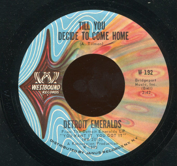 Detroit Emeralds : You Want It, You Got It / Till You Decide To Come Home (7", Single)