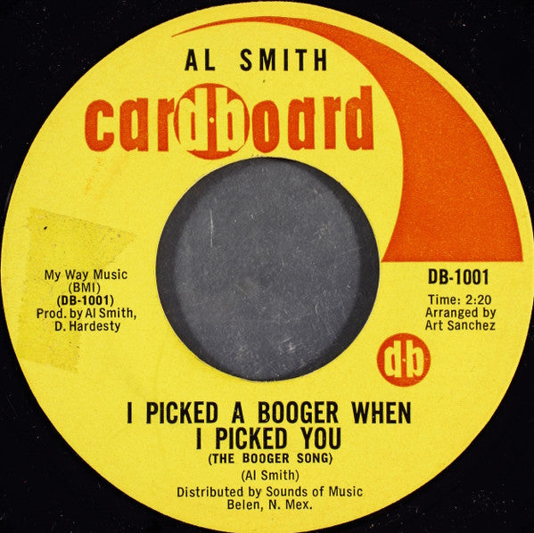 Al Smith (18) : I Picked A Booger When I Picked You (The Booger Song) (7")