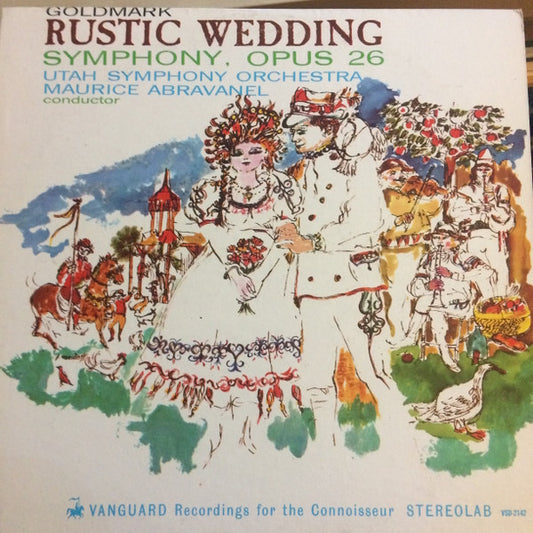 Goldmark*, Utah Symphony Orchestra, Maurice Abravanel : Rustic Wedding Symphony, Op. 26: "Ländliche Hochzeit" (LP, Album)