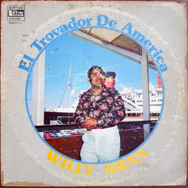 Willy Bran Con La Orquesta De Lino Rodriguez : El Trovador de America (LP, Album)