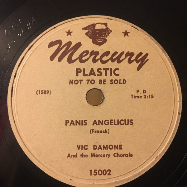 Vic Damone And The Mercury Chorale : Panis Angelicus / Crown Without A Thorn (Shellac, 10", Promo)