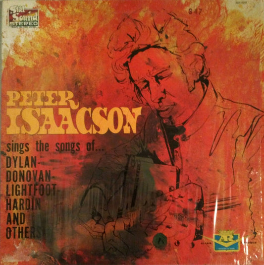 Peter Isaacson : Sings The Songs Of... Dylan-Donovan-Lightfoot-Hardin And Others (LP, Album)