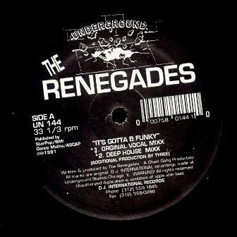 The Renegades : It's Gotta B Funky (12")