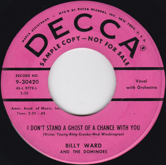 Billy Ward And The Dominoes* : I Don't Stand A Ghost Of A Chance With You (7", Single, Promo)