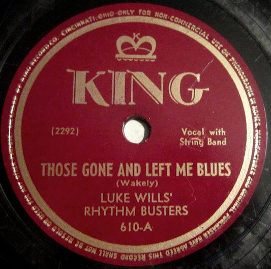 Luke Wills' Rhythm Busters : Those Gone And Left Me Blues / Bring It On Down To My House (Shellac, 10")
