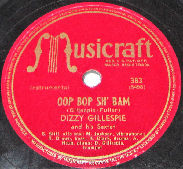 Dizzy Gillespie Sextet : Oop Bop Sh' Bam / That's Earl Brother (Shellac, 10")