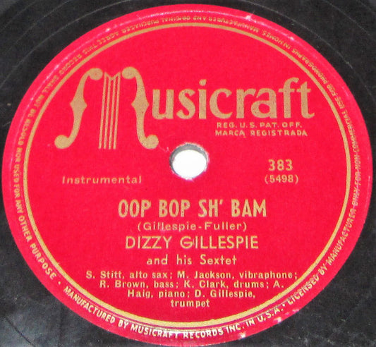 Dizzy Gillespie Sextet : Oop Bop Sh' Bam / That's Earl Brother (Shellac, 10")