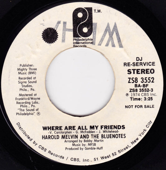 Harold Melvin And The Blue Notes : Where Are All My Friends (7", Mono, Promo, Styrene, DJ )