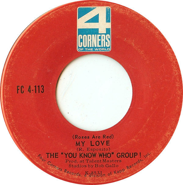 The "You Know Who" Group!* : (Roses Are Red) My Love / Playboy (7", Single)