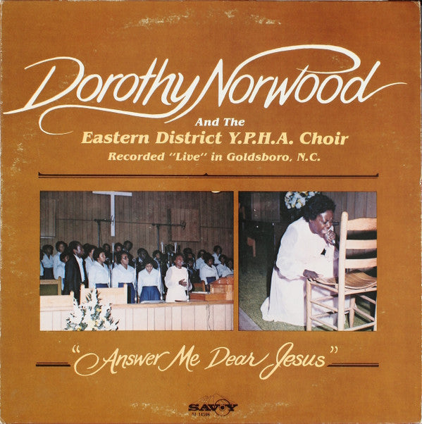 Dorothy Norwood And The Eastern District Y.P.H.A. Choir : Answer Me Dear Jesus (LP, Album)