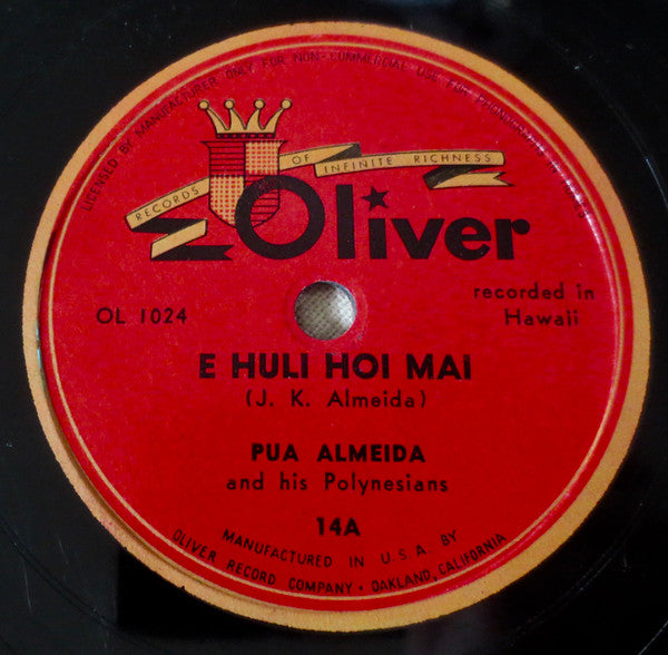 Pua Almeida And His Polynesians / John Kameaaloha Almeida's Hawaiians : E Huli Hoi Mai / Ku'u Ipo Pua Rose (Shellac, 10")