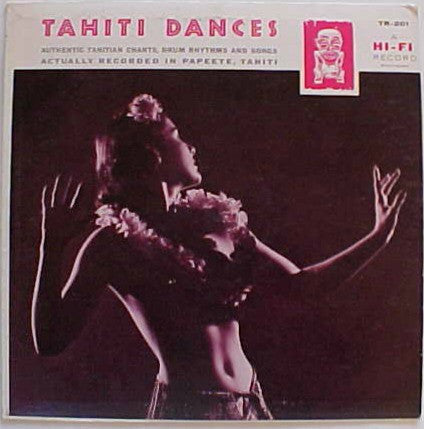 Eddie Lund And His Tahitians : Tahiti Dances (LP, Album, Mono)
