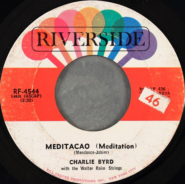 Charlie Byrd With The Walter Raim Strings : Meditacao = Meditation / O Barquinho = Little Boat (7", Single, Styrene, She)