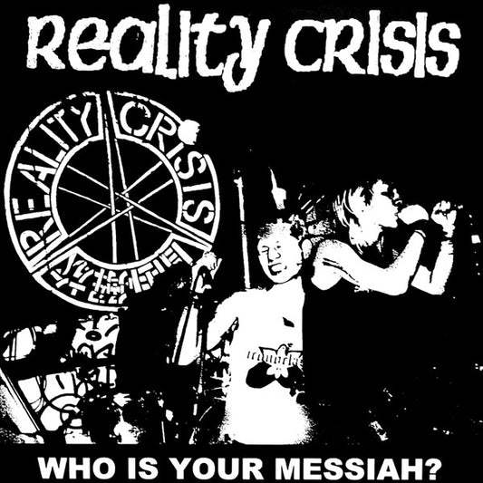 Reality Crisis : Who Is Your Messiah? (7")