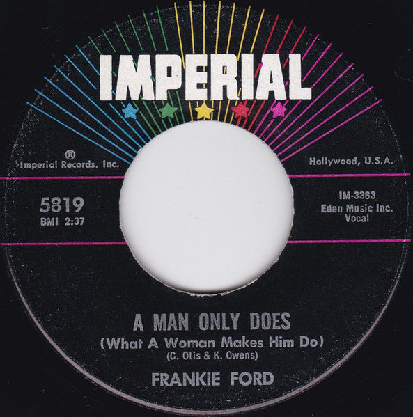 Frankie Ford : A Man Only Does (What A Woman Makes Him Do) / They Said It Couldn't Be Done (7", Single)
