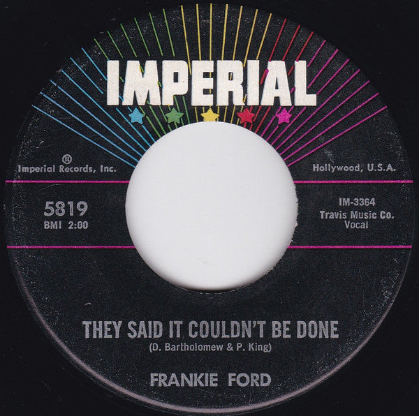 Frankie Ford : A Man Only Does (What A Woman Makes Him Do) / They Said It Couldn't Be Done (7", Single)